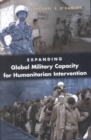 Expanding Global Military Capacity for Humanitarian Intervention - Book
