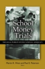 School Money Trials : The Legal Pursuit of Educational Adequacy - Book