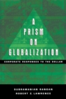 Prism on Globalization Corporate Responses to the Dollar - Book