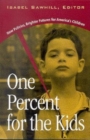 One Percent for the Kids : New Policies, Brighter Futures for America's Children - eBook