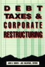Debt, Taxes and Corporate Restructuring - Book