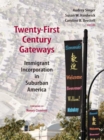 Twenty-First Century Gateways : Immigrant Incorporation in Suburban America - Book