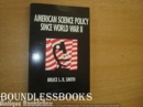 American Science Policy Since World War II - Book