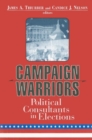 Campaign Warriors : Political Consultants in Elections - Book