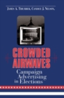 Crowded Airways : Campaign Advertising in Elections - Book