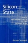 Silicon and the State : French Innovation Policy in the Internet Age - Book