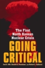 Going Critical : The First North Korean Nuclear Crisis - Book