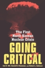 Going Critical : The First North Korean Nuclear Crisis - Book