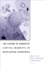Future of Domestic Capital Markets in Developing Countries - eBook