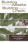 Building Assets, Building Credit : Creating Wealth in Low-Income Communities - eBook