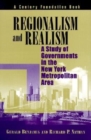 Regionalism and Realism : A Study of Governments in the New York Metropolitan Area - eBook