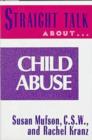 Straight Talk About Child Abuse - Book