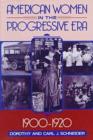 American Women in the Progressive Era, 1900-1920 - Book