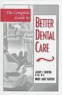 The Complete Guide to Better Dental Care - Book