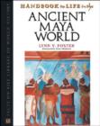 Handbook to Life in the Ancient Maya World - Book