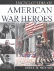 The Encyclopedia of American War Heroes - Book