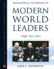 Biographical Dictionary of Modern World Leaders : 1900-1991 - Book