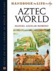 Handbook to Life in the Aztec World - Book