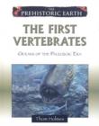 The First Vertebrates : Oceans of the Paleozoic Era - Book