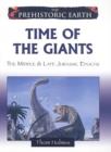 Time of the Giants : The Middle and Late Jurassic Periods - Book