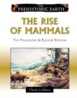 The Rise of Mammals : The Paleocene and Eocene Epochs - Book