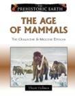 The Age of Mammals : The Oligocene and Miocene Epochs - Book