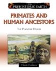 Primates and Human Ancestors : The Pliocene Epoch - Book