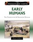 Early Humans : The Pleistocene and Holocene Epochs - Book