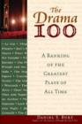 The Drama 100 : A Ranking of the Greatest Plays of All Time - Book