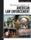 The Encyclopedia of American Law Enforcement - Book