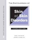 The Encyclopedia of Skin and Skin Disorders - Book