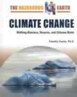 Climate Change : Shifting Glaciers, Deserts, and Climate Belts - Book