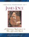 Critical Companion to James Joyce : A Literary Reference to His Life and Work - Book