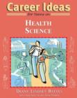 Career Ideas for Teens in Health Science - Book