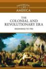 The Colonial and Revolutionary Era : Beginnings to 1783 - Book