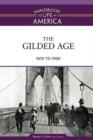 The Gilded Age : 1870 to 1900 - Book