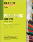 CAREER OPPORTUNITIES IN THE PUBLISHING INDUSTRY, 2ND ED - Book