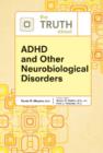 The Truth About ADHD and Other Neurobiological Disorders - Book