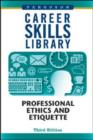 Career Skills Library : Professional Ethics and Etiquette - Book