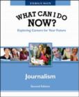 WHAT CAN I DO NOW: JOURNALISM, 2ND EDITION - Book