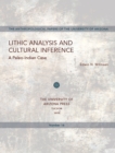 Lithic Analysis and Cultural Inference : A Paleo-Indian Case - Book