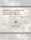 Themes of Indigenous Acculturation in Northwest Mexico - Book
