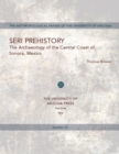 Seri Prehistory : The Archaeology of the Central Coast of Sonora, Mexico - Book