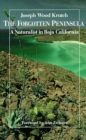 The Forgotten Peninsula : A Naturalist in Baja California - Book