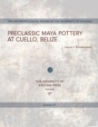Preclassic Maya Pottery at Cuello, Belize - Book