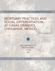 Mortuary Practices and Social Differentiation at Casas Grandes, Chihuahua, Mexico - Book