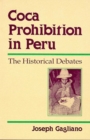 Coca Prohibition in Peru : The Historical Debates - Book