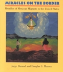 Miracles on the Border : Retablos of Mexican Migrants to the United States - Book