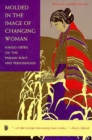 Molded in the Image of Changing Woman : Navajo Views on the Human Body and Personhood - Book