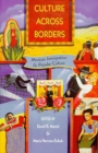 Culture Across Borders : Mexican Immigration and Popular Culture - Book
